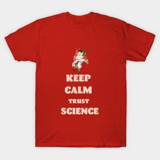 Keep Calm Trust Science T-Shirt